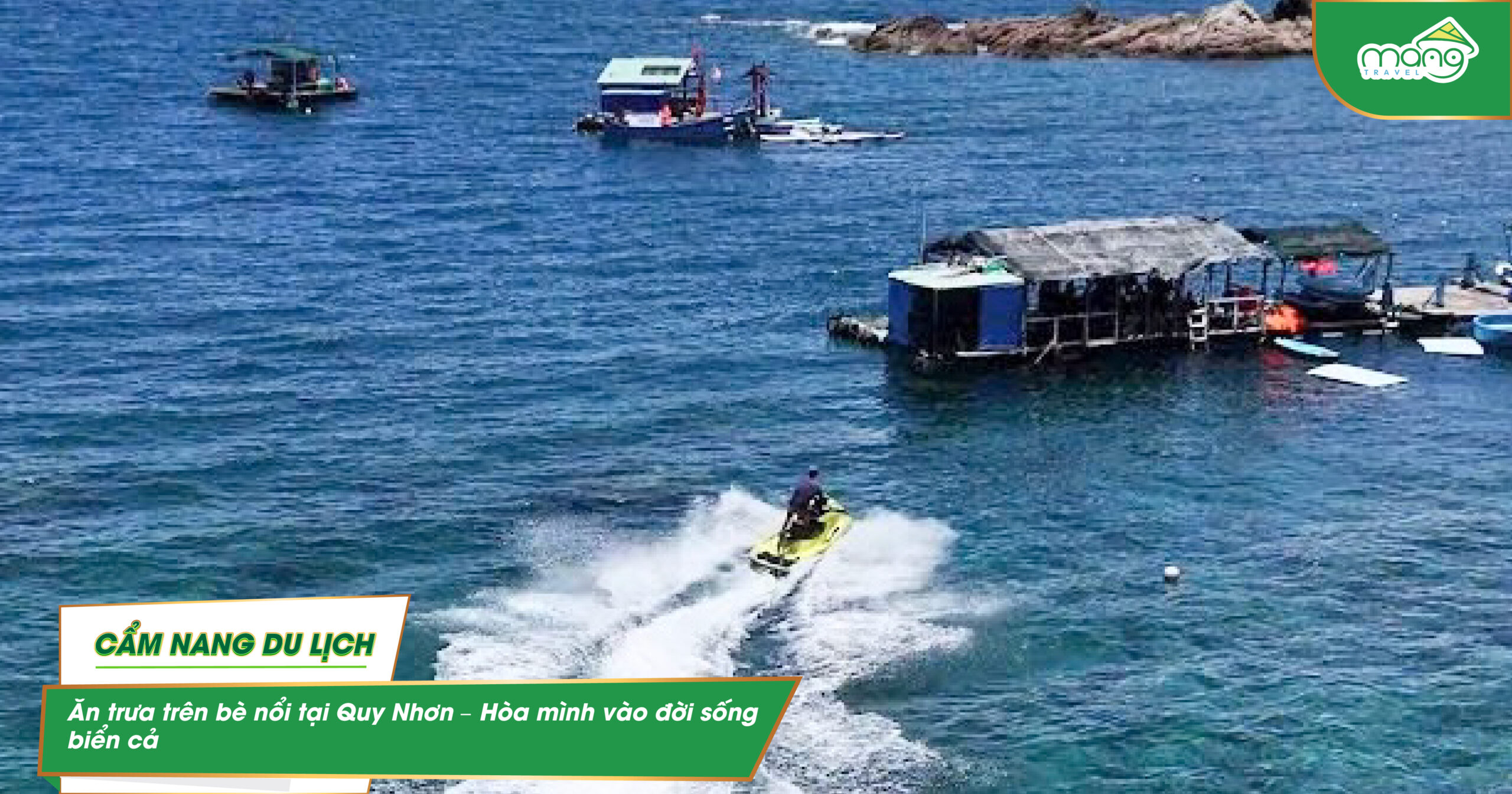 Ăn trưa trên bè nổi tại Quy Nhơn – Hòa mình vào đời sống biển cả