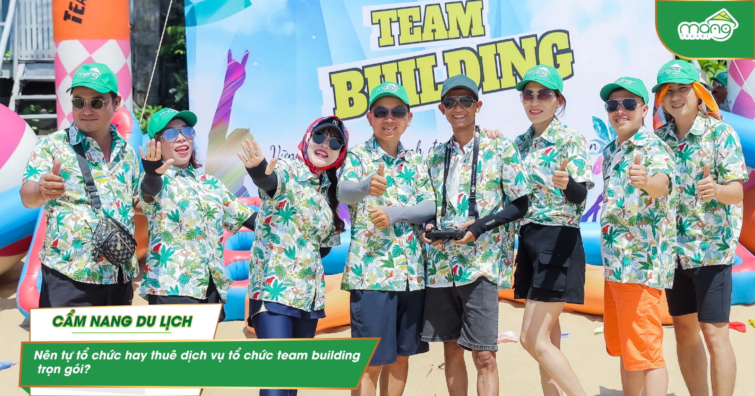 Nên tự tổ chức hay thuê dịch vụ tổ chức team building trọn gói?