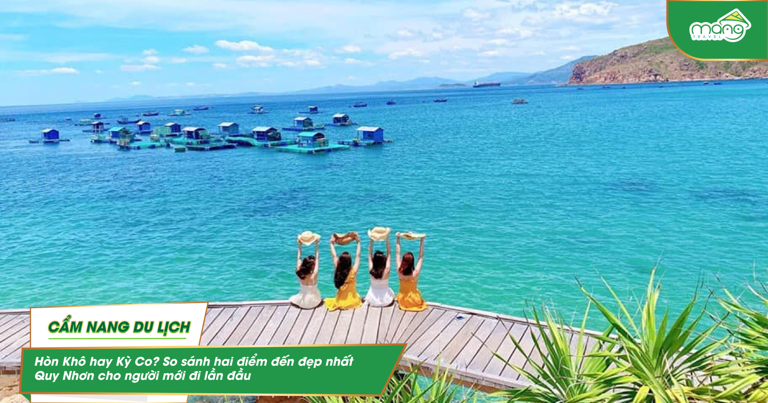 Hòn Khô hay Kỳ Co? So sánh hai điểm đến đẹp nhất Quy Nhơn cho người mới đi lần đầu