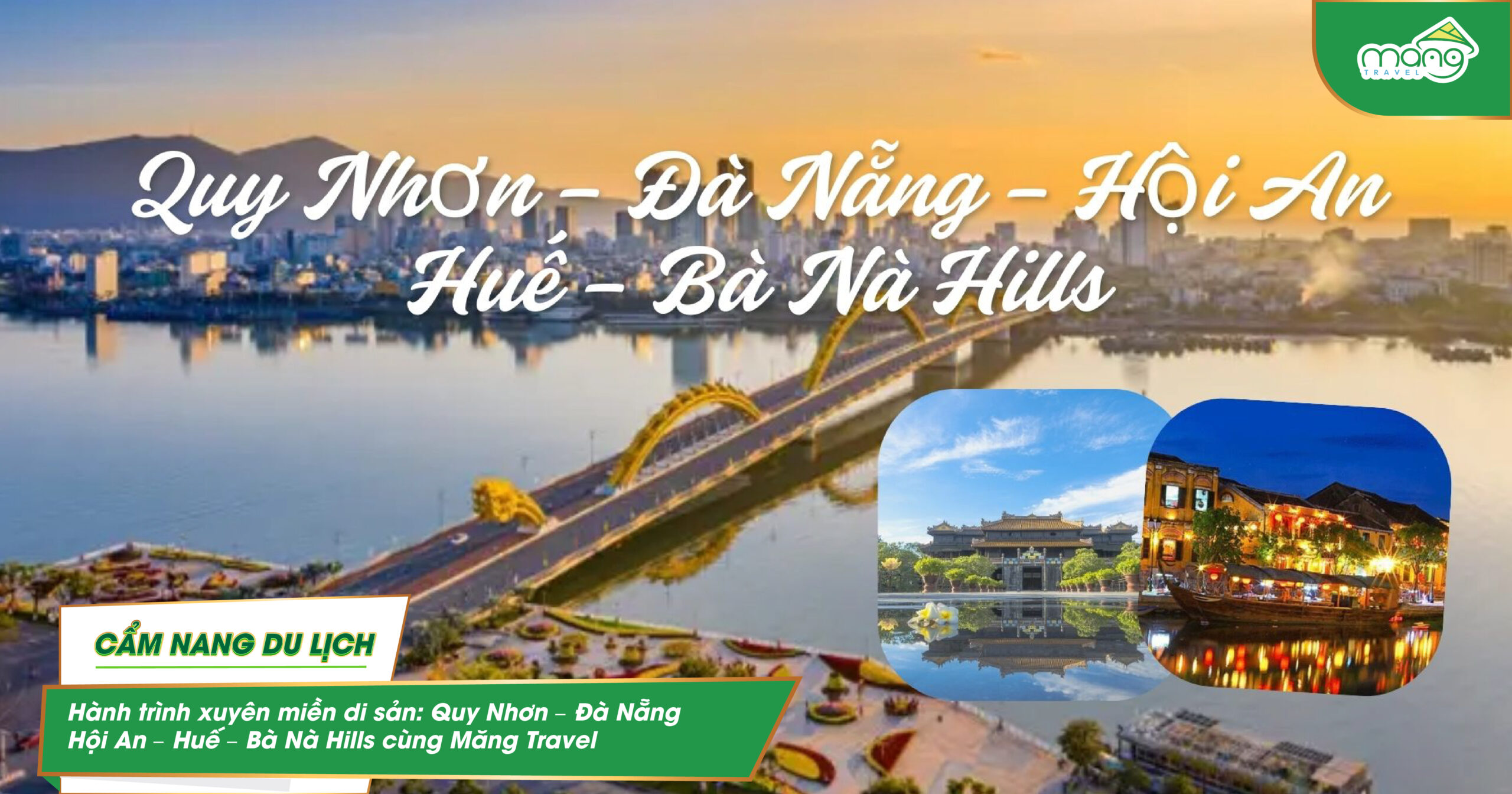 Hành trình xuyên miền di sản: Quy Nhơn – Đà Nẵng – Hội An – Huế – Bà Nà Hills cùng Măng Travel