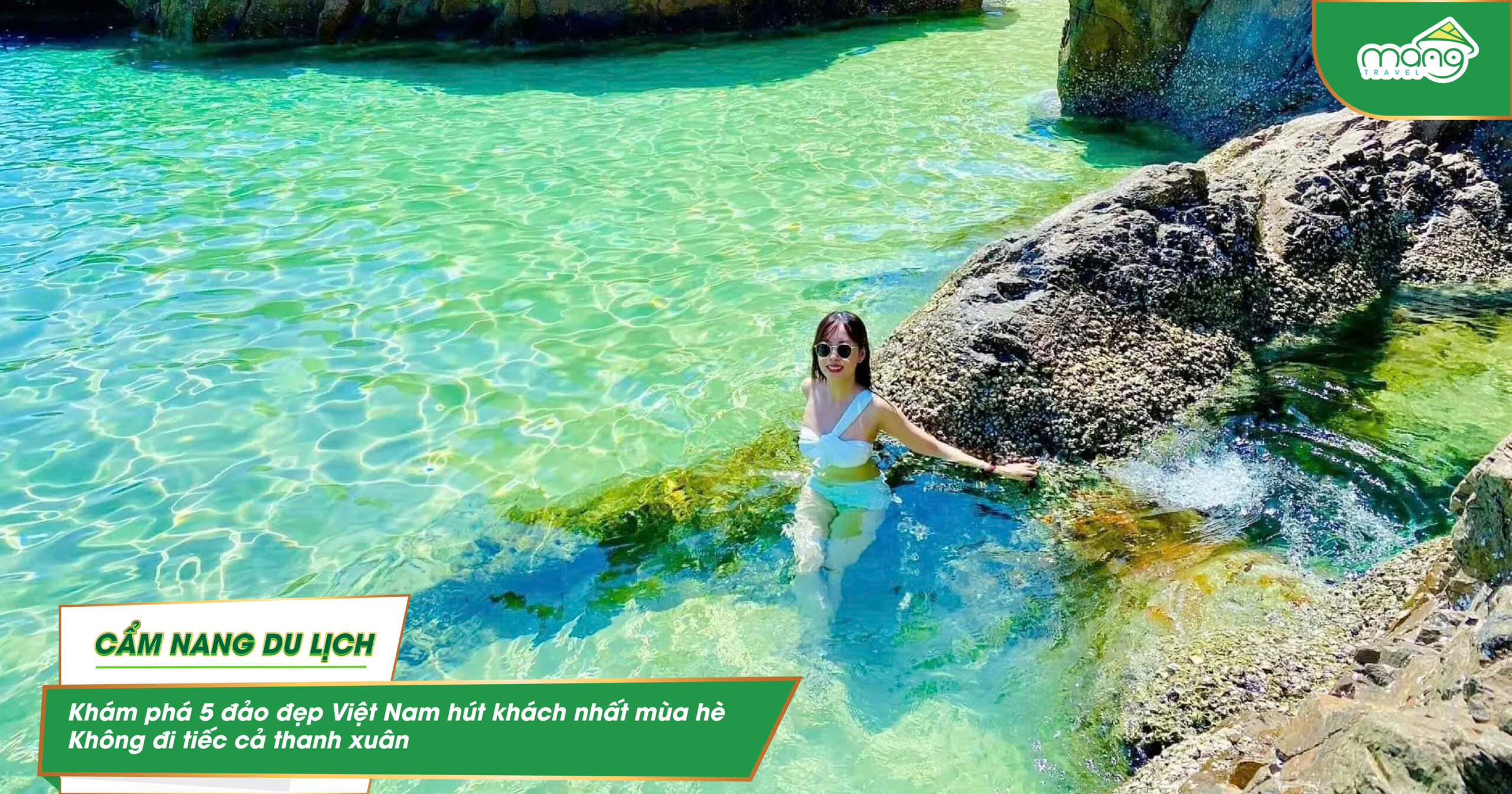 Khám phá 5 đảo đẹp Việt Nam hút khách nhất mùa hè – Không đi tiếc cả thanh xuân