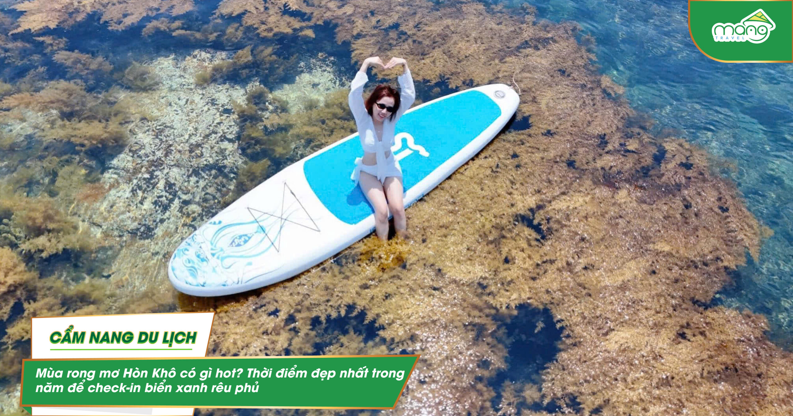 Mùa rong mơ Hòn Khô có gì hot? Thời điểm đẹp nhất trong năm để check-in biển xanh rêu phủ