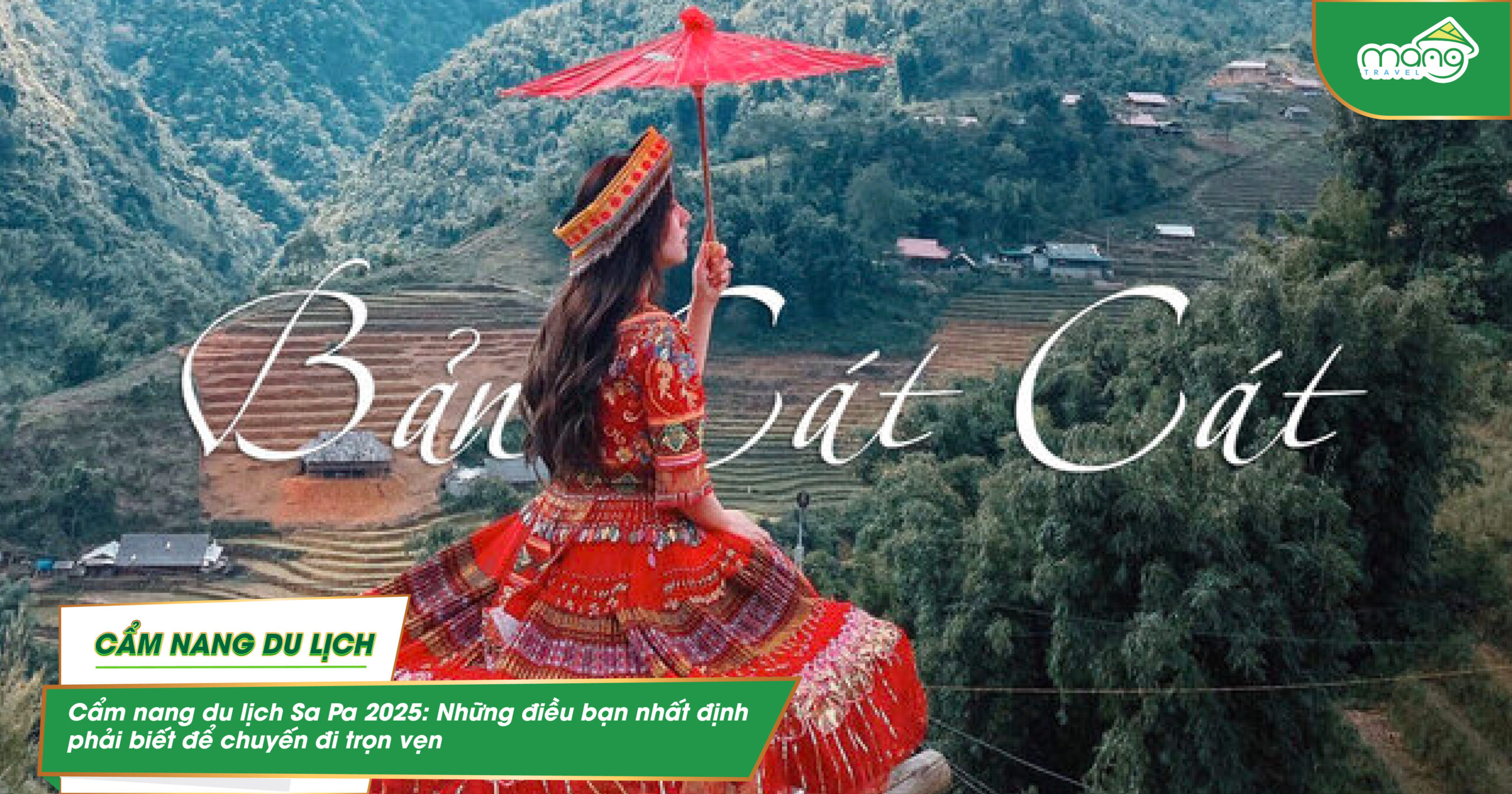 Cẩm nang du lịch Sa Pa 2025: Những điều bạn nhất định phải biết để chuyến đi trọn vẹn