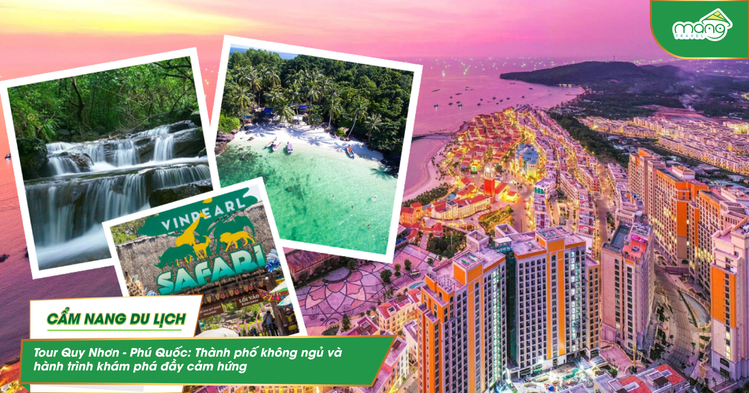 Tour Quy Nhơn – Phú Quốc: Thành phố không ngủ và hành trình khám phá đầy cảm hứng