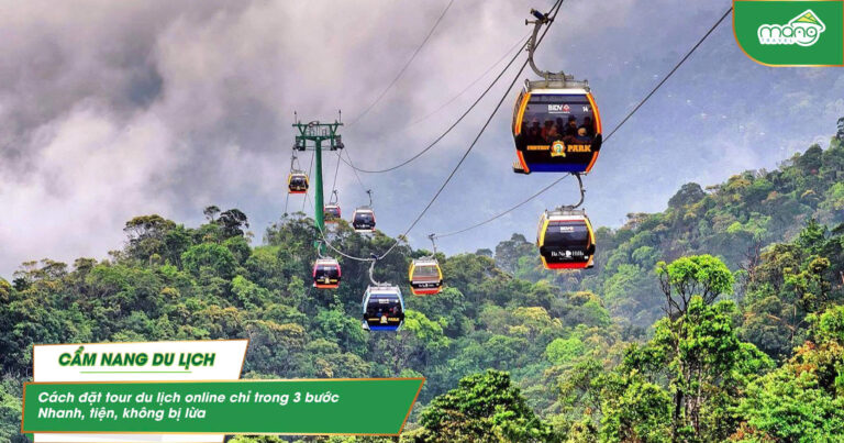 Cách đặt tour du lịch online chỉ trong 3 bước – Nhanh, tiện, không bị lừa